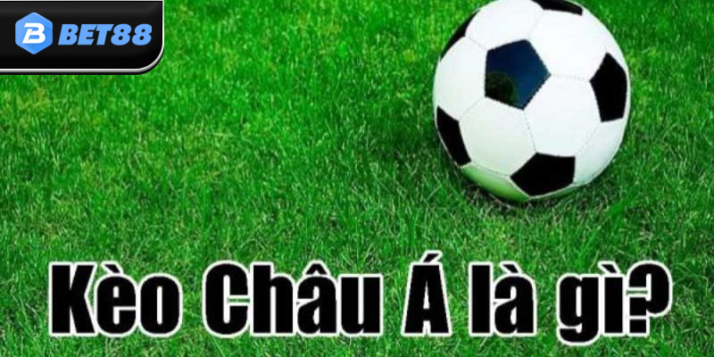 Sơ lược về kèo châu Á