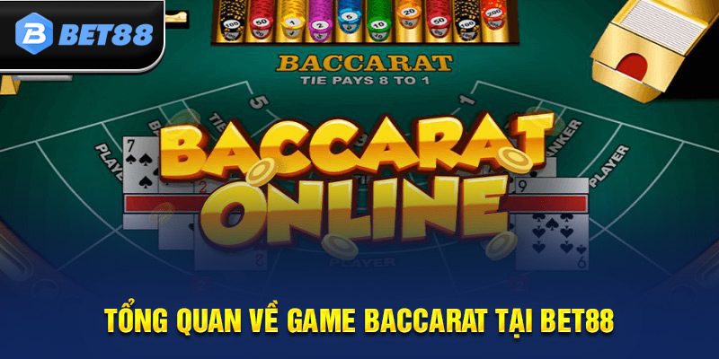 Giới thiệu game Baccarat tại BET88